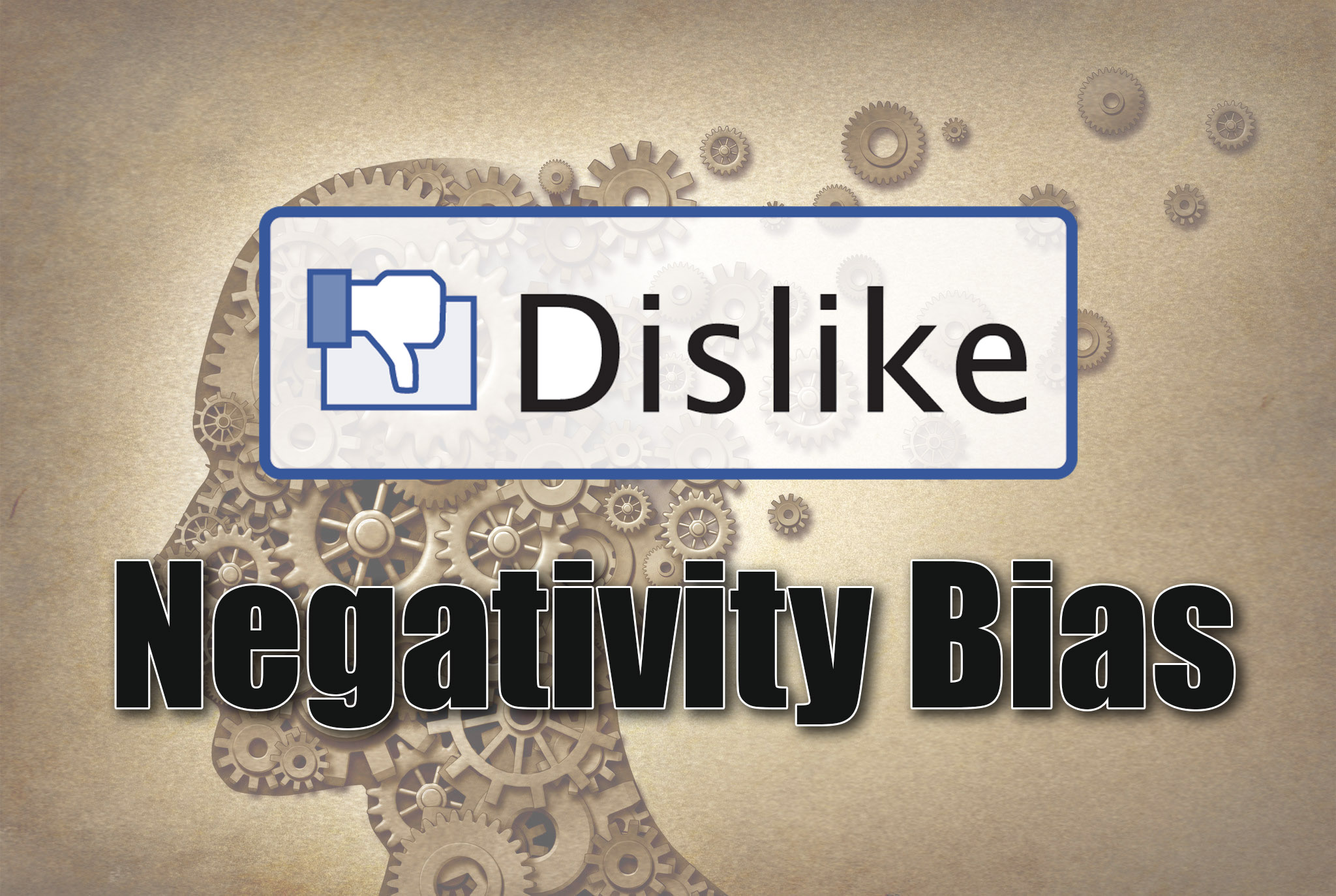 Is the World Going to Hell in a Hand Basket? – the Negativity Bias