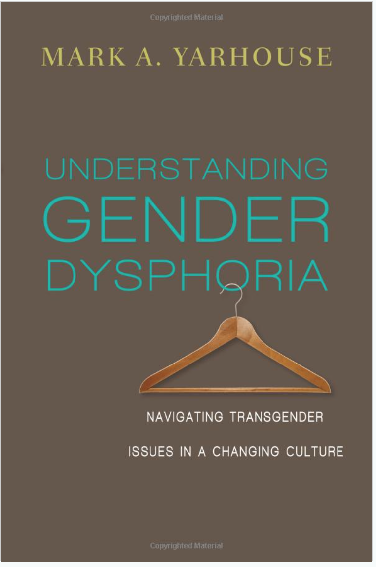 Book Review: Understanding Gender Dysphoria – Mark Yarhouse